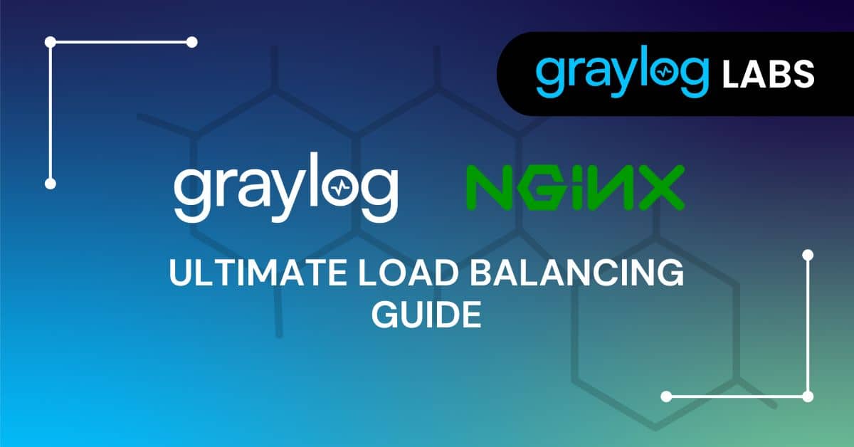 Graylog NGINX Load Balancing Guide
