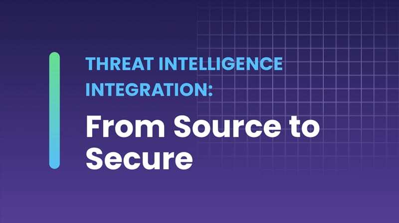 Threat Intelligence Integration