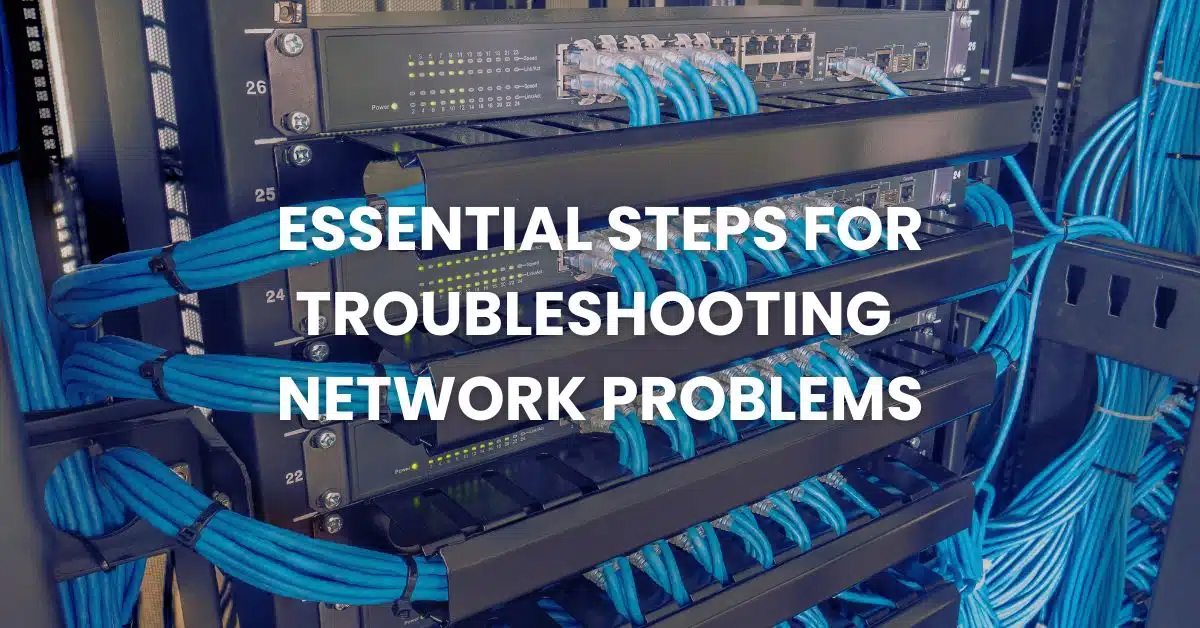 Essential Steps for Troubleshooting Network Problems - Version 2 Limited
