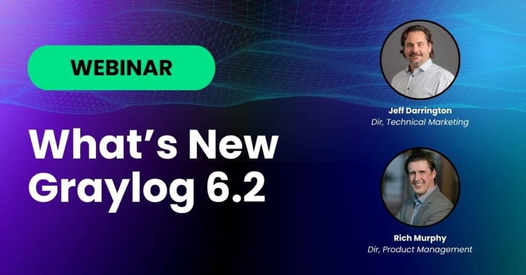 What’s New in Graylog 6.2​