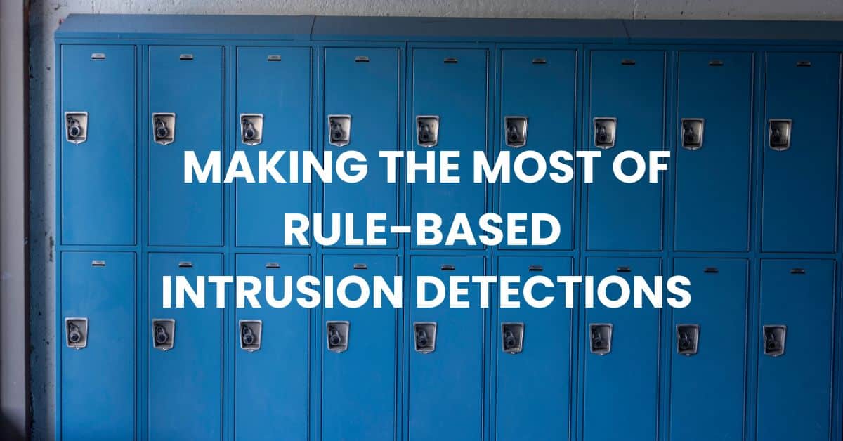 Making the most of rule-based intrusion detections